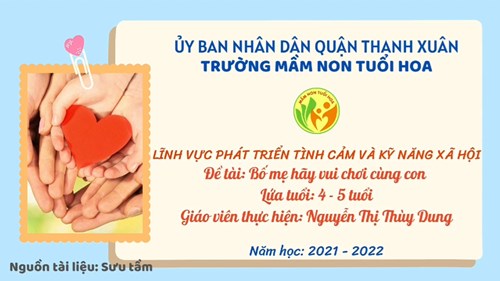 Hoạt động: Bố mẹ hãy vui chơi cùng con - Lứa tuổi: MGN - Cô giáo: Nguyễn Thị Thùy Dung